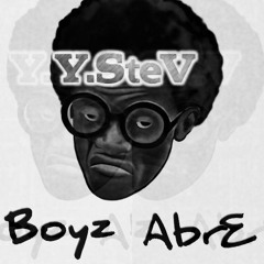 Y.SteV -  BoYs Abr3 (AlkaYida) |FREE DOWNLOAD|
