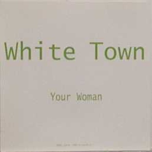 White town your woman. Your woman White Town перевод. Картинки White Town - your woman. White Town your woman Remix.