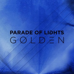 Parade Of Lights - Golden (Gents In Blazers Remix)