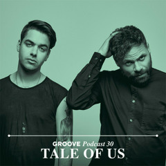 Groove Podcast 30 - Tale Of Us [ATOM | Set #3]