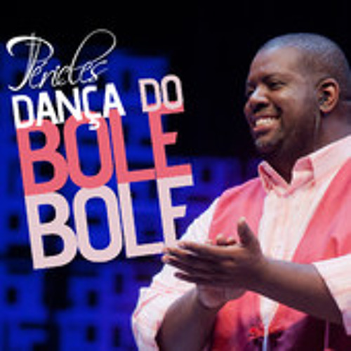 Péricles Single De Stúdio A Dança Do Bole, Bole