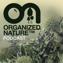 Gabriel & Dresden present Organized Nature Radio Episode 34