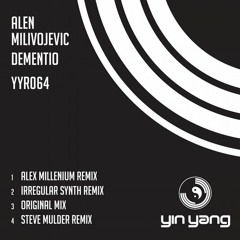 Alen Milivojevic - Dementio (Irregular Synth Remix) [Yin Yang]