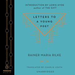 Letters to a Young Poet by Rainer Maria Rilke, read by Dan Stevens