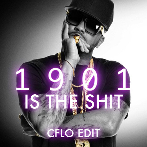 1901 Is The Shit (The-Dream x Phoenix) (CFLO Edit)