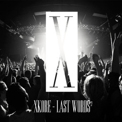 xKore - Last Words (FREE DOWNLOAD)