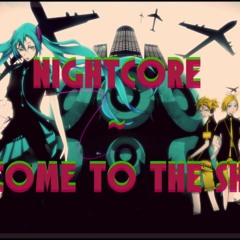 Nightcore ~ Welcome To The Show