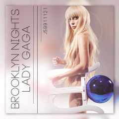 Lady Gaga - Brooklyn Nights (Extended Version by J59911121)