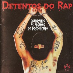 Detentos do Rap - A Ideia é Forte (Quebrando as Algemas do Preconceito 2001)