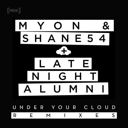 Myon & Shane 54 with Late Night Alumni - Under Your Cloud (Jaytech Remix)