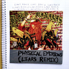 "Physical Emotions" (LIARS REMIX)