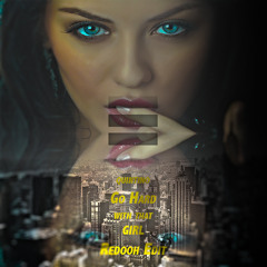 Quintino Go Hard-with that Girl (Redooh Edit)