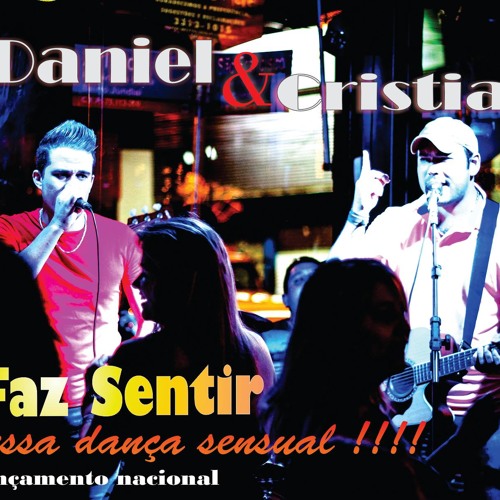 Faz Sentir (Daniel & Cristiano)