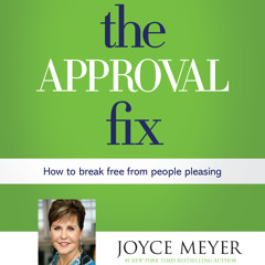 The Approval Fix by Joyce Meyer, Read by Jodi Carlisle - Audiobook Excerpt