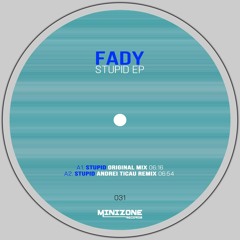 Fady - Stupid (Andrei Ticau Remix)