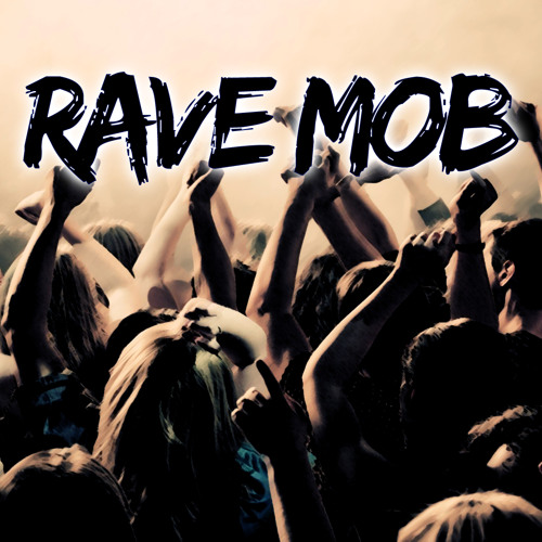 Rave Mob (Original Mix) [Free DL]