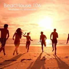 BeacHouse 106 - NTahawy Ft. Mohasseb