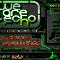 DEXXTER @ Legion Of Madness & My B-Day / A:drenalin Chemnitz