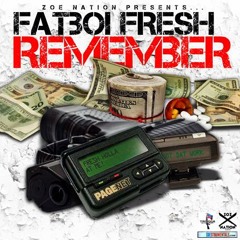 **HIT SINGLE**FATBOI FRESH - I REMEMBER...**OFFICIAL STREET BANGA**