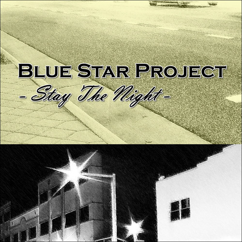 BLUE STAR PROJECT - Stay The Night