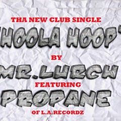 Hoola Hoop By Mr. Lurch Feat. Hurricane Chris & Propane