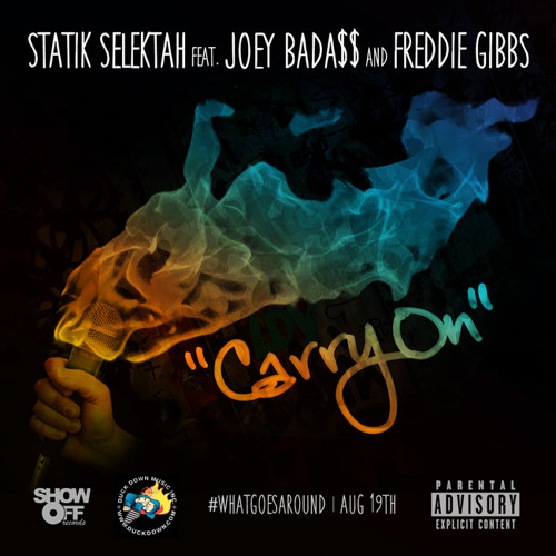 Carry On - Statik Selektah Feat. Joey Bada$$ & Freddie Gibbs