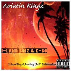05 - Aviatin Kingz - I - Land Boiz And K - Bo (Prod By K - Bo)
