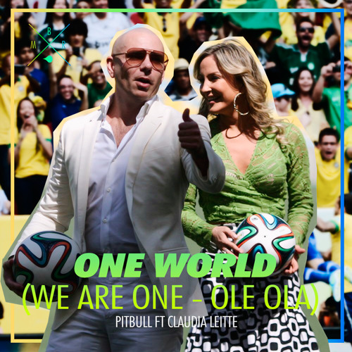 One World | Pitbull ft Claudia Leitte (We Are One | Ole Ola)