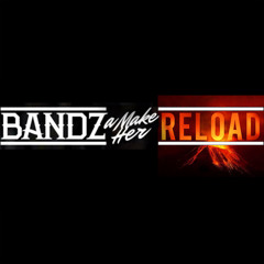 Bandz a Make Her Reload [Sebastian Ingrosso & Tommy Trash x 2 Chainz] (CFLO Bootleg)