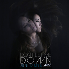Don't Let Me Down ft. Iamsu! & AR|2 (Preview) // Available NOW on iTunes
