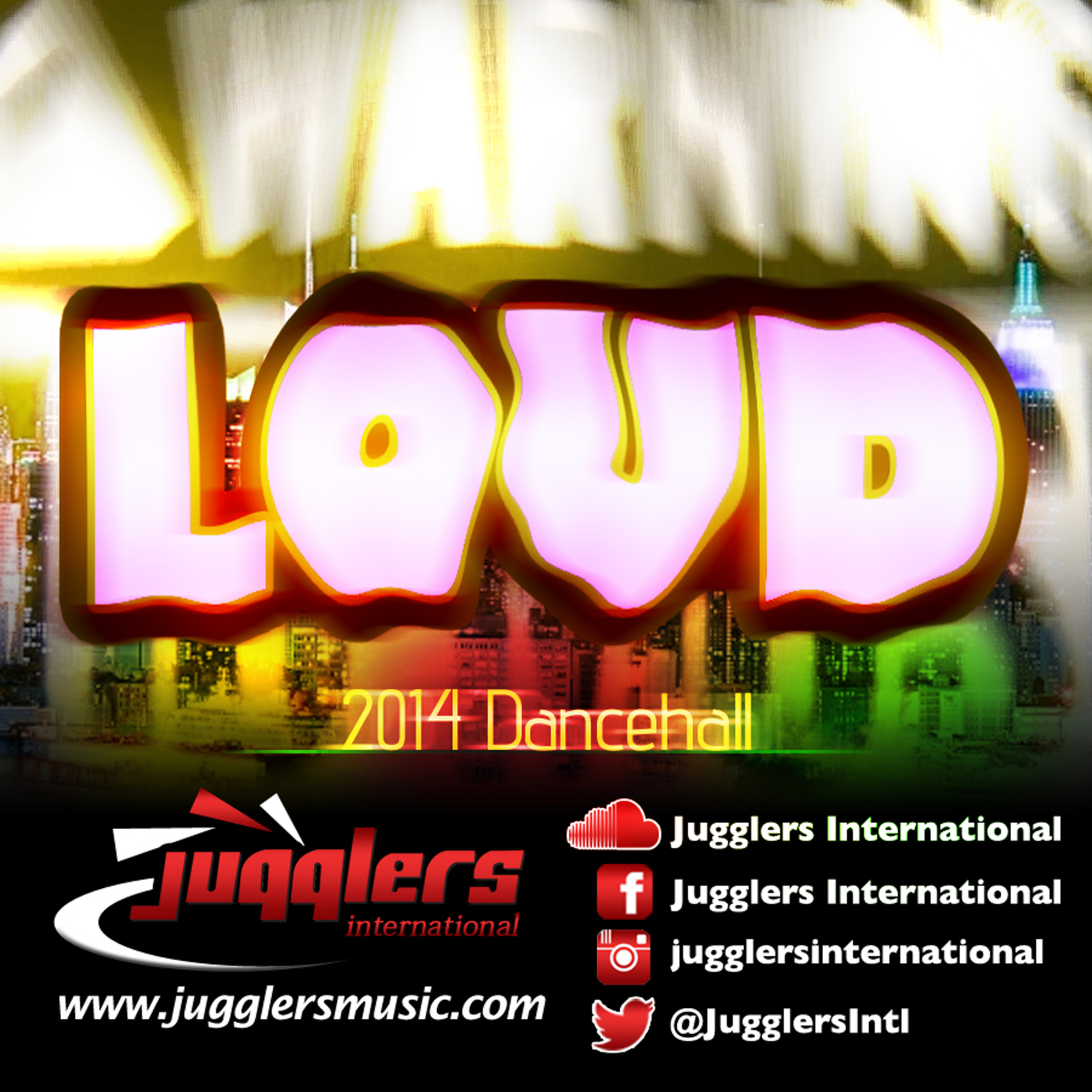 JUGGLERS INTL PRESENT LOUD [PRE SUMMER 2014 DANCEHALL] episode artwork
