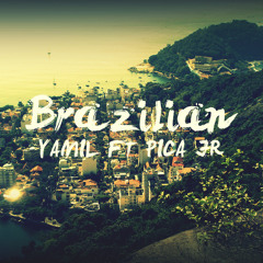 DJ Pica Jr &DJ Yamil - Brazilian (Original Mix 2014)