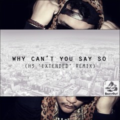 Emoh Instead - Why Can't You (Say So) (H3 Remix)