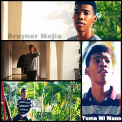 "Toma Mi Mano" - Brayner Mejia Official Cover