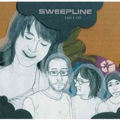 Too Late / Sweepline ( Remix by Mr. Bob 2006 )