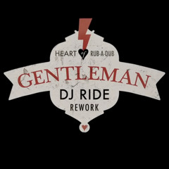 Gentleman - Heart Of Rub-A-Dub [DJ RIDE REWORK 2014]