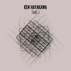 Ken Hayakawa - Take 1 (Ogris Debris Remix)