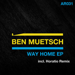 Ben Muetsch - Way Home (Original Mix) / AR031