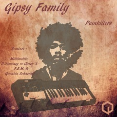 Gipsy Family - Painkillers (Quentin Schneider & F.e.m Remix)