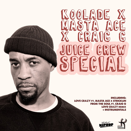 JUICE CREW SPECIAL (EP) ft. Masta Ace & Craig G