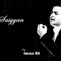 Saiyyan | Thousand Years - Imran Ali
