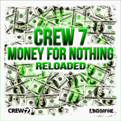 Crew 7 - Money for nothing (Dancecom Project Edit)