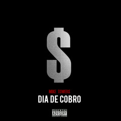 MYKE TOWERS - DIA DE COBRO