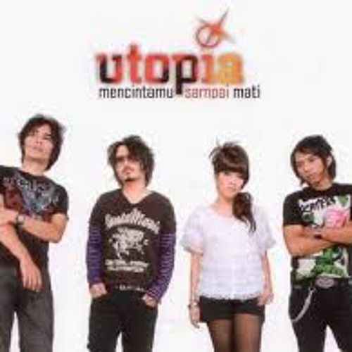 Stream Utopia - Mencintaimu Sampai Mati by nonon | Listen online for free  on SoundCloud