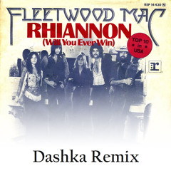 Fleetwood Mac - Rhiannon (Dashka Remix)