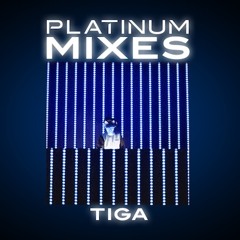 Platinum Mixes - Tiga