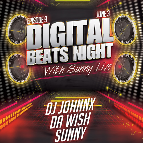 Digital Beats Night With Sunny | Episode 9 [Part 1] : Da Wish