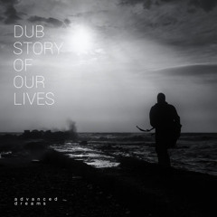 Noosphere in Dub - Dub Story Of Our Lives