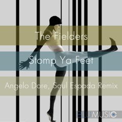 The Fielders - Stomp Ya Feet (Angelo Dore, Saul Espada Remix)