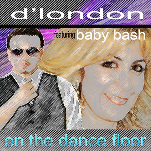 Stream ON THE DANCE FLOOR D'London feat Baby Bash DJ Chris Z Club